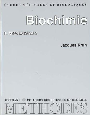 Couverture du livre « Biochimie ii metabolisme » de Kruh Jacques aux éditions Hermann