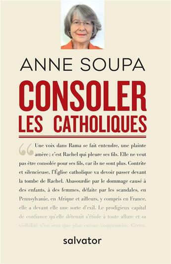 Couverture du livre « Consoler les catholiques » de Anne Soupa aux éditions Salvator