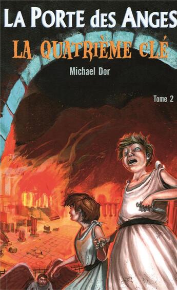 Couverture du livre « La porte des anges Tome 2 : la quatrième clé » de Michael Dor aux éditions Mediaspaul