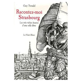 Couverture du livre « Racontez-moi strasbourg » de Guy Trendel aux éditions La Nuee Bleue