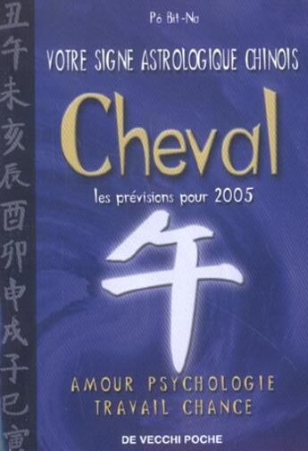 Couverture du livre « Horoscope chinois 2005 ; cheval » de Bit-Na Po aux éditions De Vecchi