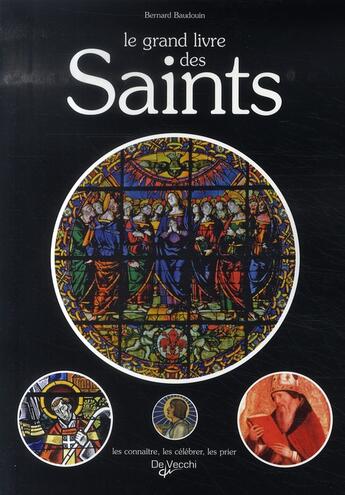 Couverture du livre « Le grand livre des saints » de Bernard Baudoin aux éditions De Vecchi