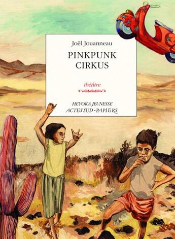 Couverture du livre « Le pinkpunk cirkus » de Joel Jouanneau aux éditions Actes Sud