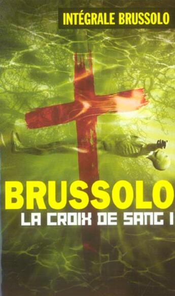 Couverture du livre « Integrale 16 La Croix De Sang T01 » de Brussolo-S aux éditions Vauvenargues