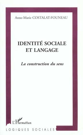 Couverture du livre « IDENTITÉ SOCIALE ET LANGAGE » de Anne-Marie Costalat-Founeau aux éditions L'harmattan