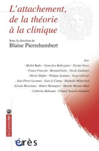 Couverture du livre « L'attachement, de la théorie à la clinique » de Blaise Pierrehumbert aux éditions Eres