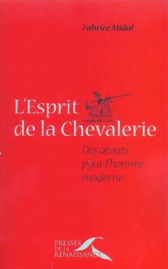 Couverture du livre « L'esprit de la chevalerie, des atouts pour l'homme moderne » de  aux éditions Presses De La Renaissance