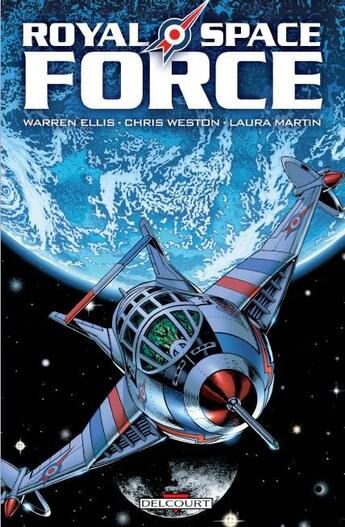 Couverture du livre « Royal space force » de Chris Weston et Laura Martin et Warren Ellis aux éditions Delcourt