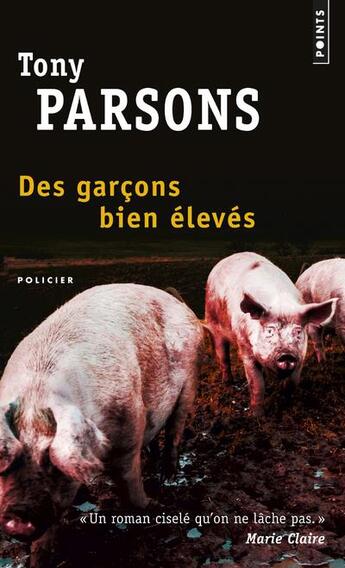 Couverture du livre « Des garçons bien élevés » de Tony Parsons aux éditions Points