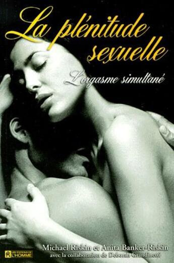 Couverture du livre « Plenitude sexuelle » de Riskin/Banker-Riskin aux éditions Editions De L'homme