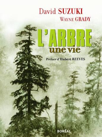 Couverture du livre « L'arbre, une vie » de Wayne Grady et David Suzuki aux éditions Boreal