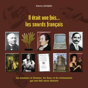 Couverture du livre « Il était une fois... les sourds français » de Patrice Gicquel aux éditions Books On Demand