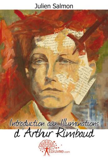 Couverture du livre « Introduction aux illuminations d'arthur rimbaud » de Julien Salmon aux éditions Edilivre