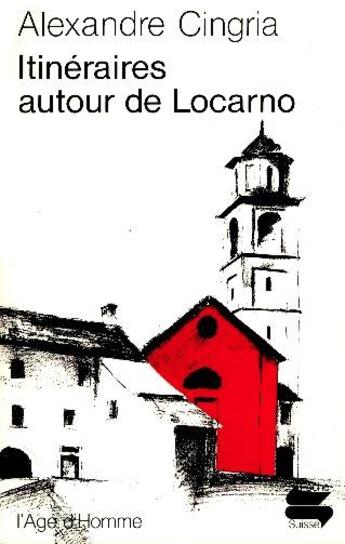 Couverture du livre « Itineraires Autour De Locarno Ps59 » de Cingria Alexandre aux éditions L'age D'homme