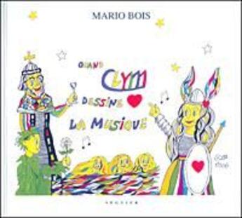 Couverture du livre « Quand Clym dessine la musique » de Mario Bois aux éditions Seguier