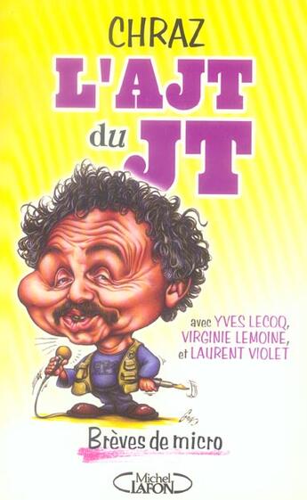 Couverture du livre « L'Ajt Du Jt ; Breves De Micro » de Chraz aux éditions Michel Lafon