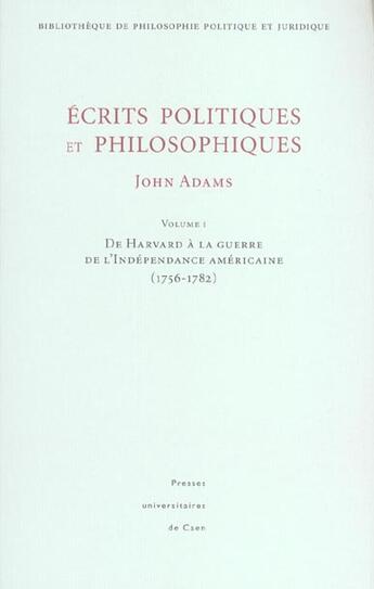 Couverture du livre « Écrits politiques et philosophiques (2 tomes) » de John Adams aux éditions Pu De Caen