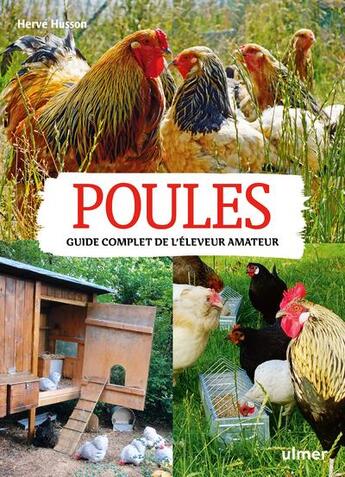 Couverture du livre « Poules ; guide complet de l'éleveur amateur » de Hervé Husson aux éditions Eugen Ulmer