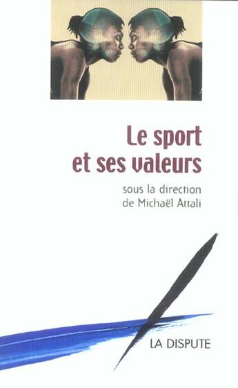 Couverture du livre « Le sport et ses valeurs » de Michael Attali aux éditions Dispute