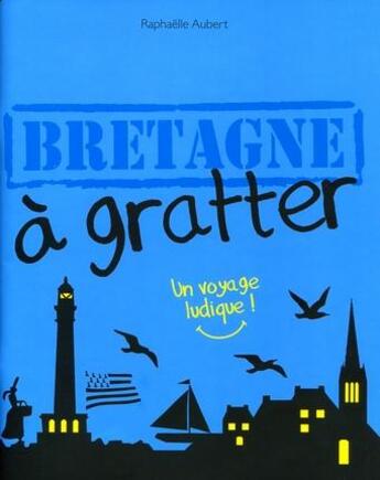 Couverture du livre « Bretagne à gratter » de Raphaelle Aubert aux éditions Coop Breizh