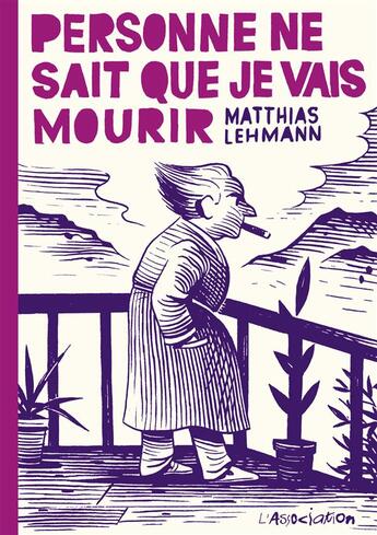 Couverture du livre « Personne ne sait que je vais mourir » de Matthias Lehmann aux éditions L'association