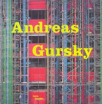 Couverture du livre « Andreas gursky » de Jonas Storsve aux éditions Centre Pompidou