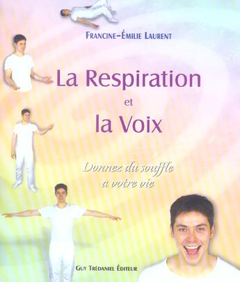 Couverture du livre « La respiration et la voix » de Laurent F-E. aux éditions Guy Trédaniel