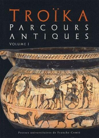 Couverture du livre « Troïka, parcours antiques Tome 1 » de Sylvie David aux éditions Pu De Franche Comte