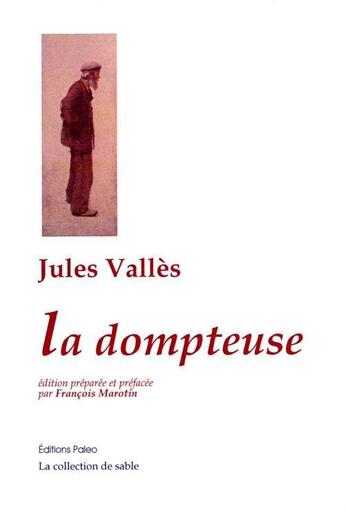 Couverture du livre « La dompteuse » de Jules Valles aux éditions Paleo