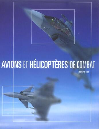 Couverture du livre « Avions et helicopteres de combat » de Diez Octavid aux éditions Chronosports