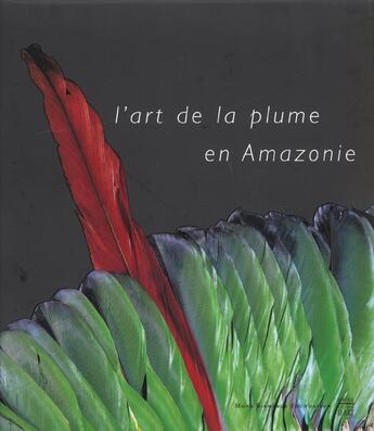 Couverture du livre « L'Art De La Plume En Amazonie » de Roberta Rivin aux éditions Somogy