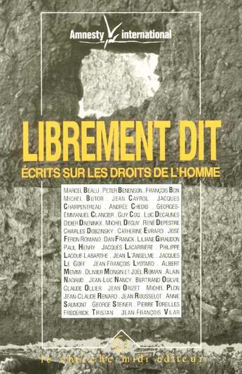 Couverture du livre « Librement dit ecrits sur les droits de l'homme » de Amnesty Internationa aux éditions Cherche Midi