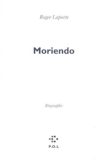 Couverture du livre « Moriendo » de Roger Laporte aux éditions P.o.l