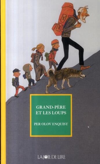 Couverture du livre « Grand-père et les loups » de Per Olov Enquist aux éditions La Joie De Lire