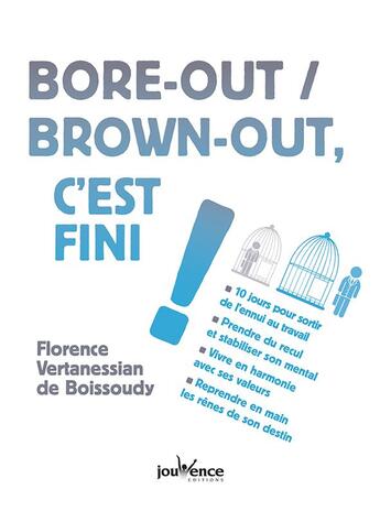 Couverture du livre « Bore-out / brown out, c'est fini ! » de Florence Vertanessian De Boissoudy aux éditions Jouvence