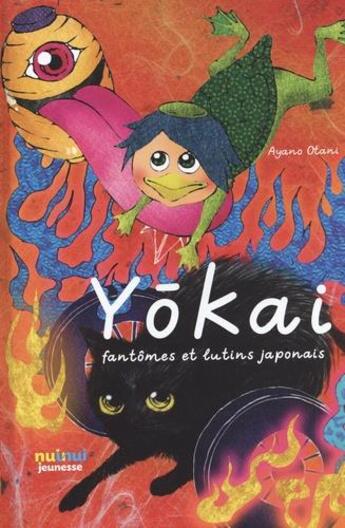 Couverture du livre « Yokai : fantômes et lutins japonais » de Ayano Otani aux éditions Nuinui Jeunesse