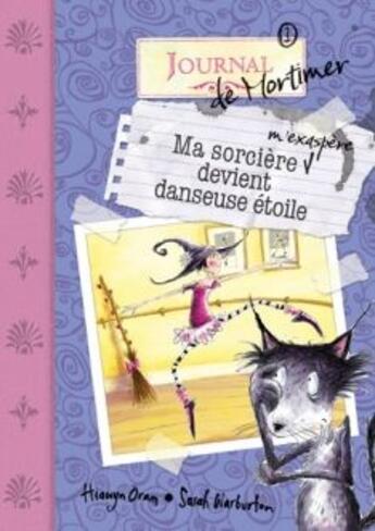 Couverture du livre « Ma sorciere m'exaspere devient danseuse etoile » de Hiawyn Oram aux éditions La Courte Echelle