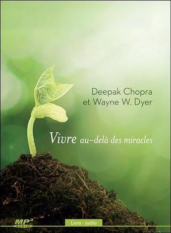 Couverture du livre « Vivre au-delà des miracles » de Deepak Chopra aux éditions Ada