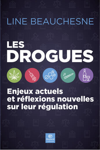 Couverture du livre « Les drogues. enjeux actuels et reflexions nouvelles sur leur regu » de Line Beauchesne aux éditions Bayard Canada Livres