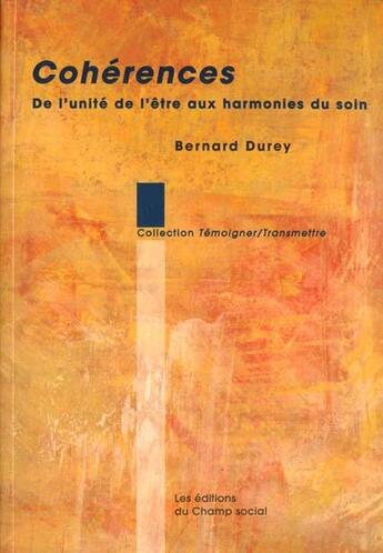 Couverture du livre « Coherences » de Bernard Durey aux éditions Champ Social