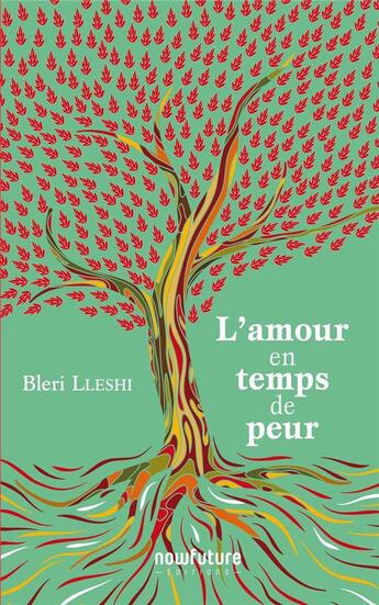 Couverture du livre « L'amour au temps de la peur » de Bleri Lleshi aux éditions Now Future