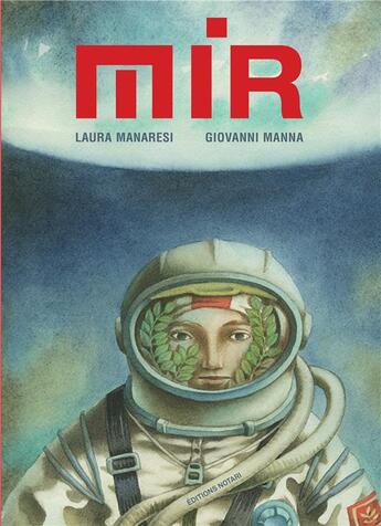 Couverture du livre « Mir » de Giovanni Manna et Laura Manaresi aux éditions Notari