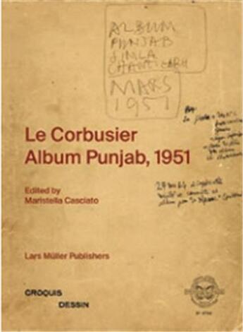 Couverture du livre « Le Corbusier : album punjab, 1951 » de Maristella Casciato aux éditions Lars Muller