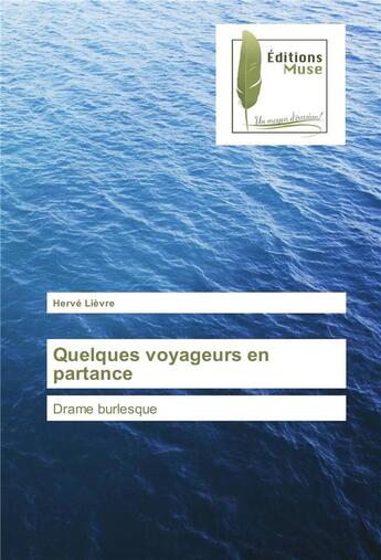 Couverture du livre « Quelques voyageurs en partance » de Herve Lievre aux éditions Muse