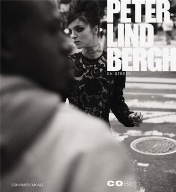 Couverture du livre « Peter lindbergh on street (expo c/o berlin) » de Lindbergh Peter/C/O aux éditions Schirmer Mosel