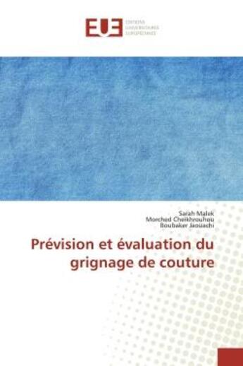 Couverture du livre « Prevision et evaluation du grignage de couture » de Malek aux éditions Editions Universitaires Europeennes