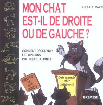 Couverture du livre « Mon chat est-il de droite ou de gauche ? - comment decouvrir les opinions politiques de minet » de Grazia Valci aux éditions Gremese