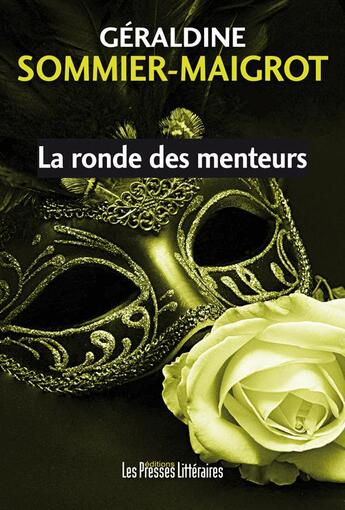 Couverture du livre « La ronde des menteurs » de Geraldine Sommier-Maigrot aux éditions Presses Litteraires