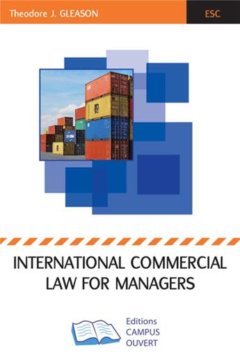 Couverture du livre « International commercial law for managers » de Gleason Theodor J. aux éditions Campus Ouvert