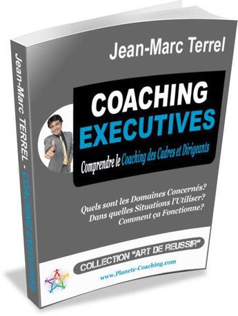 Couverture du livre « Coaching Executives » de Jean-Marc Terrel aux éditions Editions Coacheo